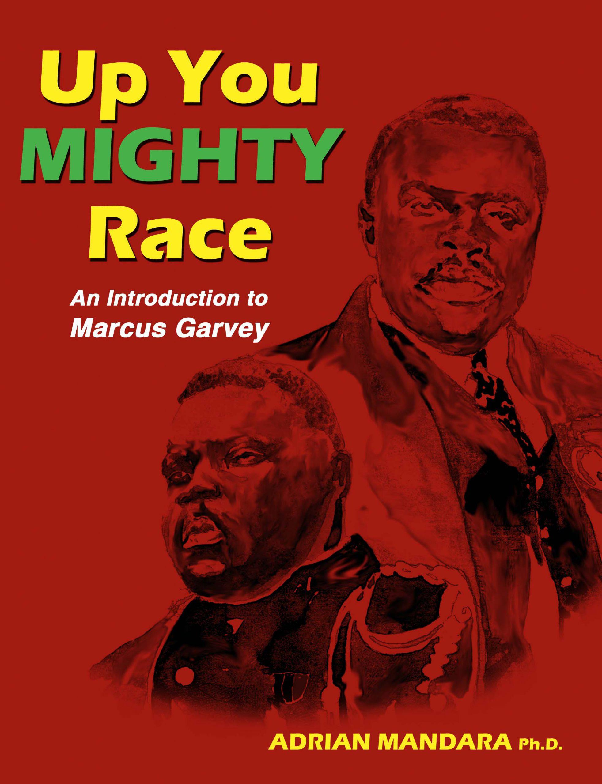 Up You Mighty Race: An Introduction to Marcus Garvey