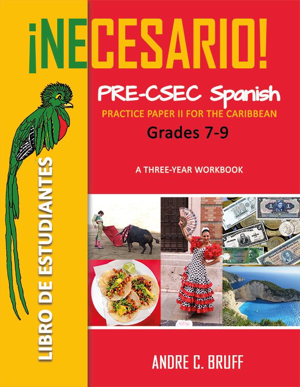 ¡Necesario! Pre-CSEC Spanish Practice Paper II for the Caribbean (Student’s Book)