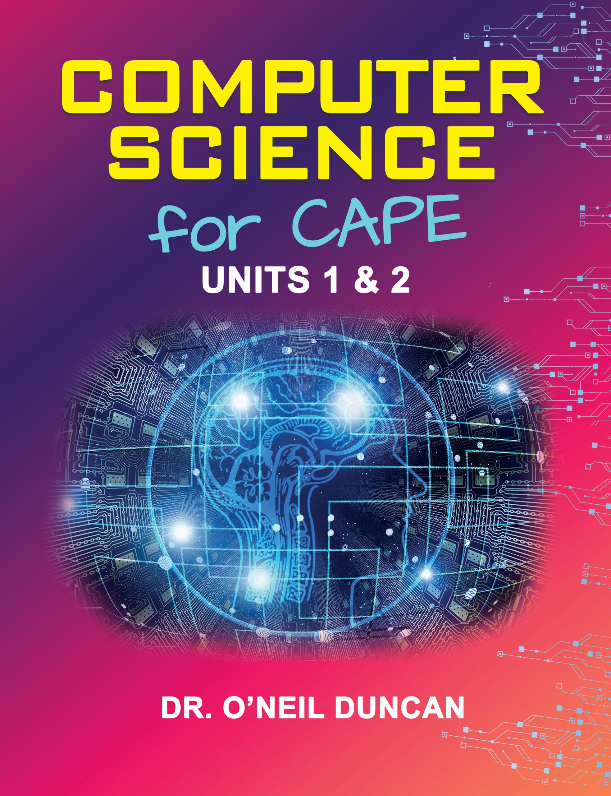 Computer Science for CAPE Units 1 & 2