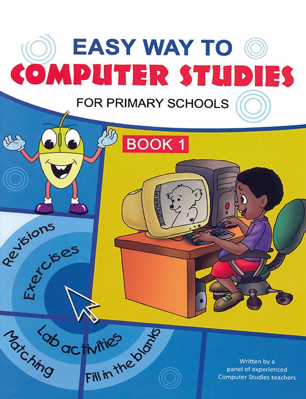Easy Way to Computer Studies for Primary Schools : Book 1
