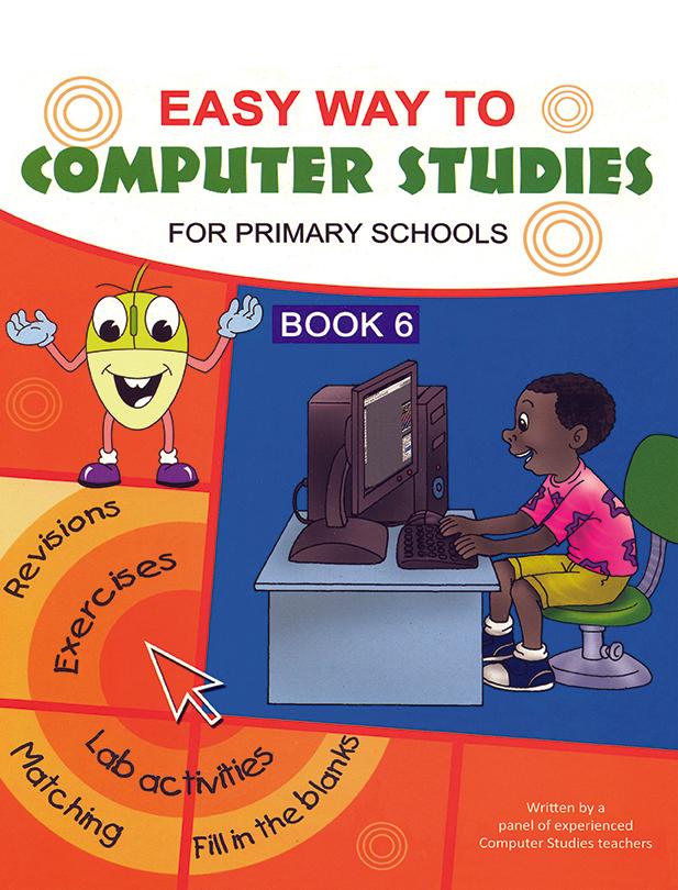 Easy Way to Computer Studies for Primary Schools : Book 6