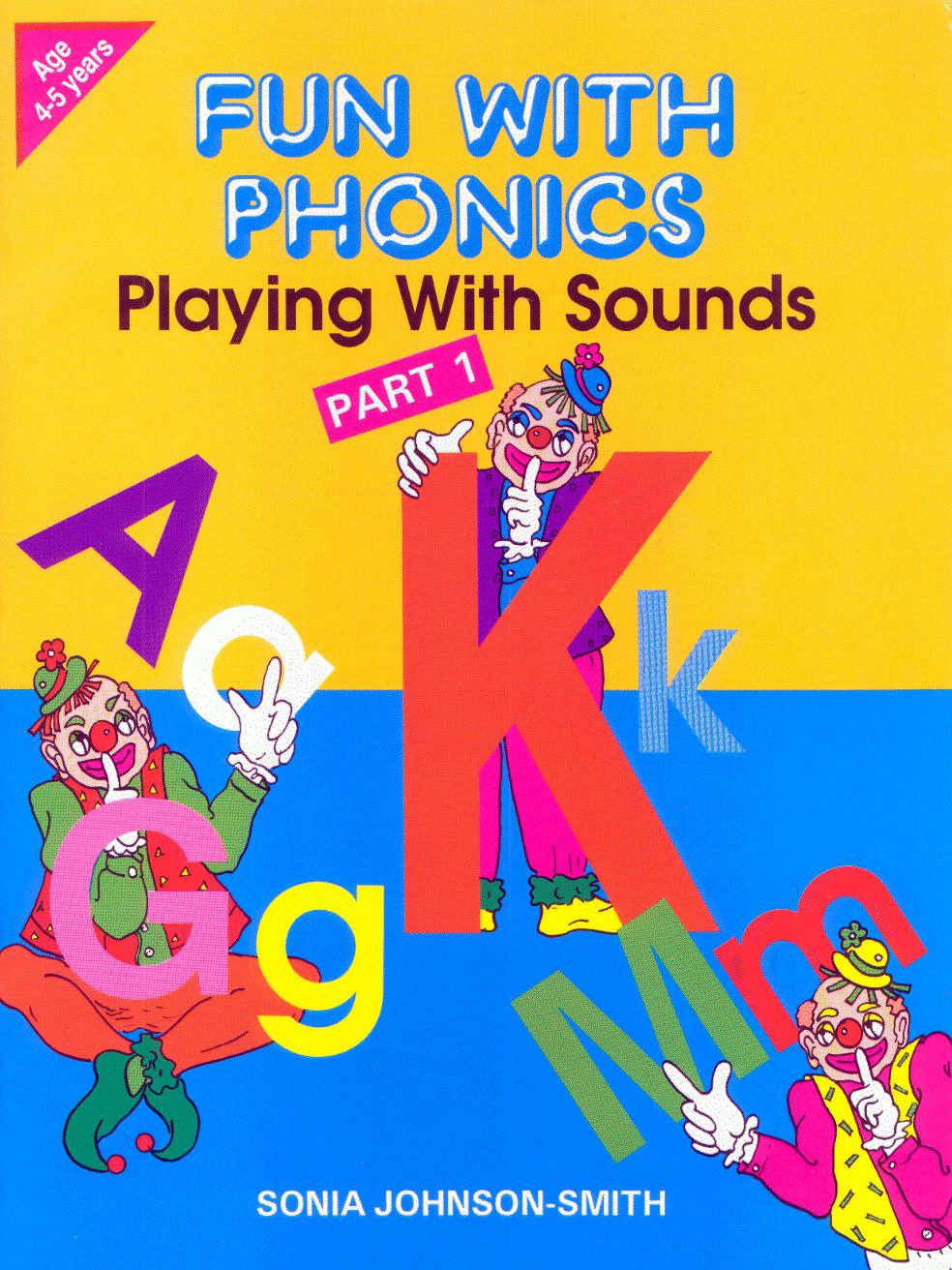 Fun With Phonics - Playing With Sounds Part 1